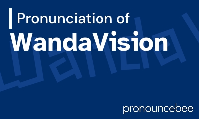 how to pronounce wandavision feature image