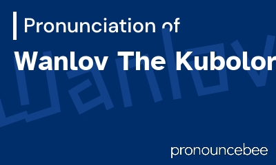 how to pronounce wanlov-the-kubolor feature image