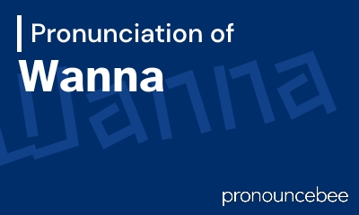 how to pronounce wanna feature image