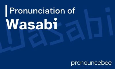 how to pronounce wasabi feature image
