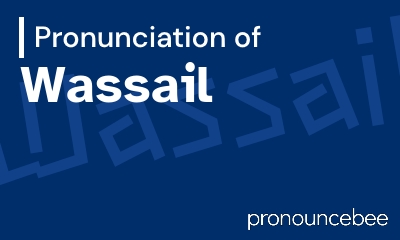 how to pronounce wassail feature image