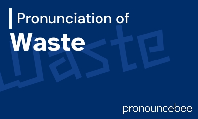how to pronounce waste feature image