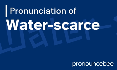 how to pronounce water-scarce feature image