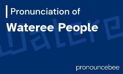 how to pronounce wateree-people feature image
