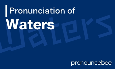 how to pronounce waters feature image