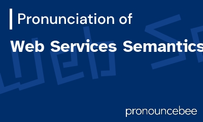 how to pronounce web-services-semantics feature image