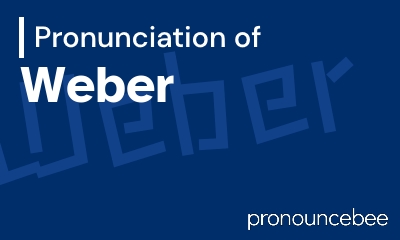 how to pronounce weber feature image