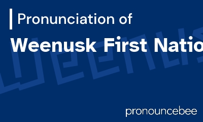 how to pronounce weenusk-first-nation feature image