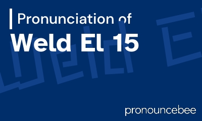 how to pronounce weld-el-15 feature image