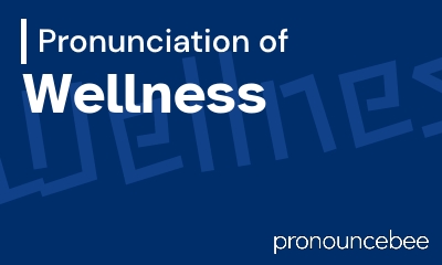 how to pronounce wellness feature image