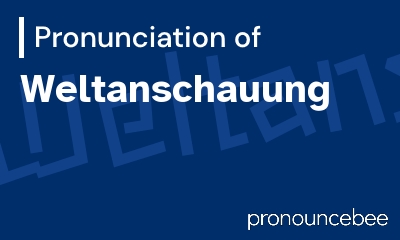 how to pronounce weltanschauung feature image