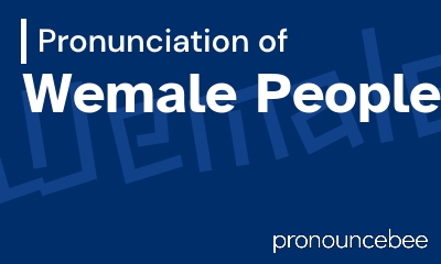 how to pronounce wemale-people feature image