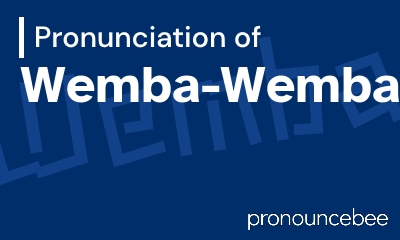 how to pronounce wemba-wemba feature image
