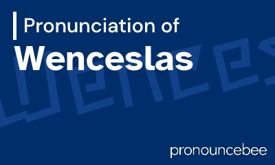 how to pronounce wenceslas feature image