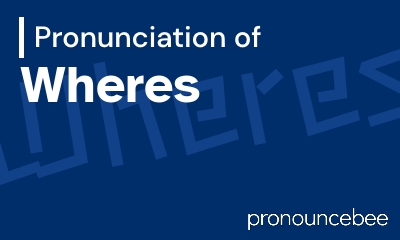 how to pronounce wheres feature image
