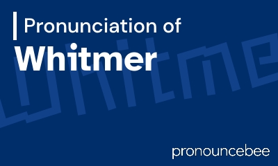 how to pronounce whitmer feature image