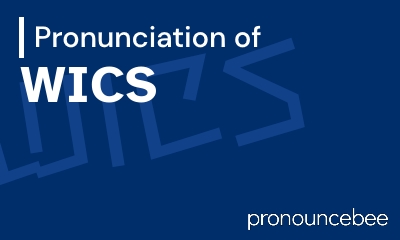 how to pronounce wics feature image