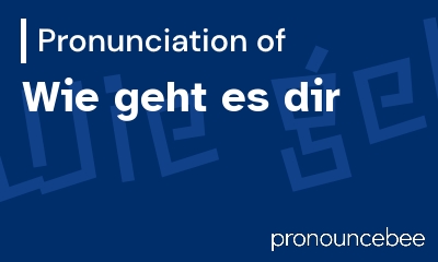 how to pronounce wie-geht-es-dir feature image