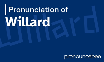 how to pronounce willard feature image