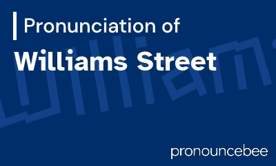 how to pronounce williams-street feature image