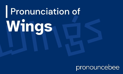 how to pronounce wings feature image