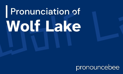 how to pronounce wolf-lake feature image