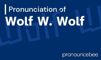 how to pronounce wolf-w-wolf feature image