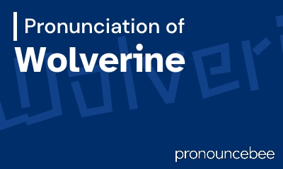 how to pronounce wolverine feature image
