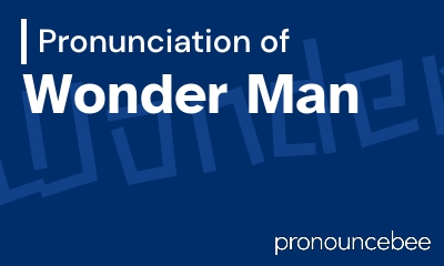 how to pronounce wonder-man feature image