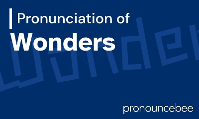 how to pronounce wonders feature image