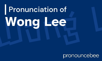 how to pronounce wong-lee feature image