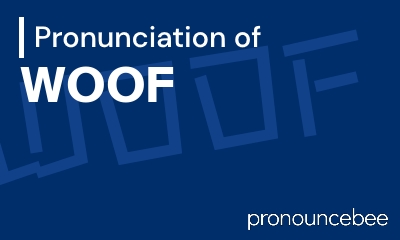how to pronounce woof feature image
