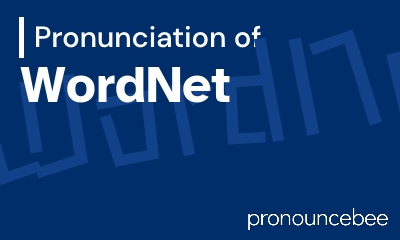 how to pronounce wordnet feature image