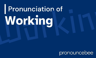 how to pronounce working feature image
