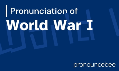 how to pronounce world-war-i feature image
