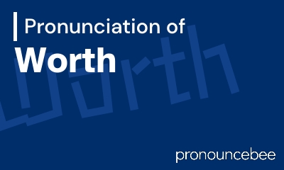 how to pronounce worth feature image
