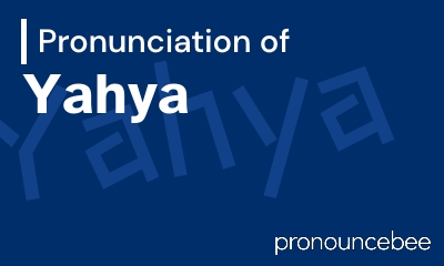 how to pronounce yahya feature image