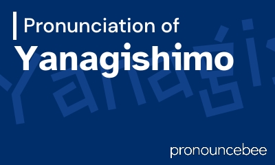 how to pronounce yanagishimo feature image
