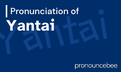 how to pronounce yantai feature image