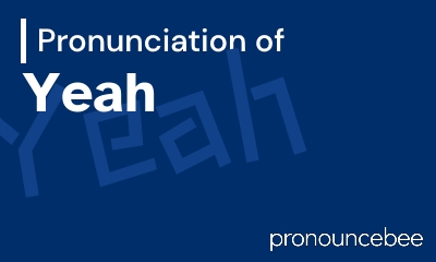 how to pronounce yeah feature image