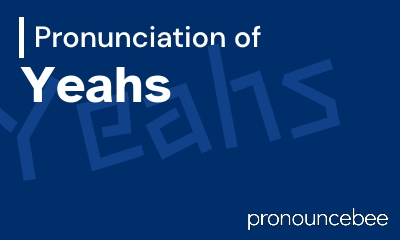 how to pronounce yeahs feature image