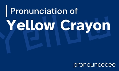 how to pronounce yellow-crayon feature image