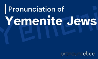 how to pronounce yemenite-jews feature image