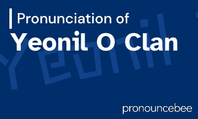 how to pronounce yeonil-o-clan feature image