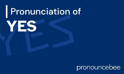 how to pronounce yes feature image