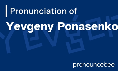 how to pronounce yevgeny-ponasenkov feature image