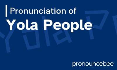 how to pronounce yola-people feature image