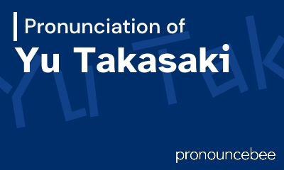 how to pronounce yu-takasaki feature image