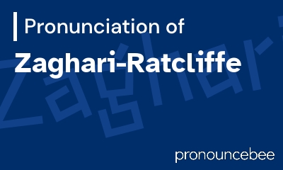 how to pronounce zaghari-ratcliffe feature image