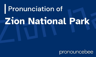 how to pronounce zion-national-park feature image